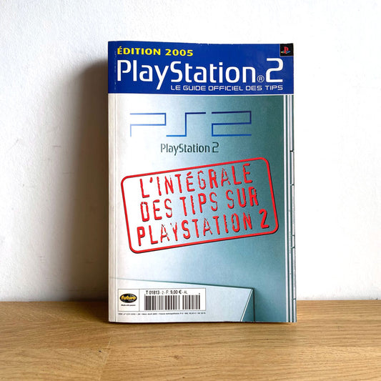 Le Guide Officiel des Tips Playstation 2 Edition 2005